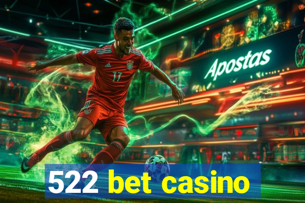 522 bet casino